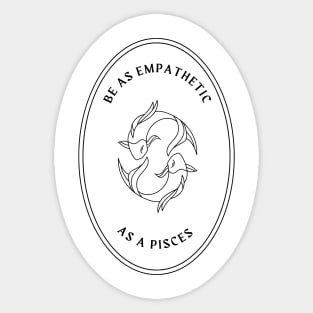 Be as empathetic as a pisces mystical astrology Sticker